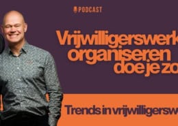 Trends in vrijwilligerswerk volgens Huub van Dommelen